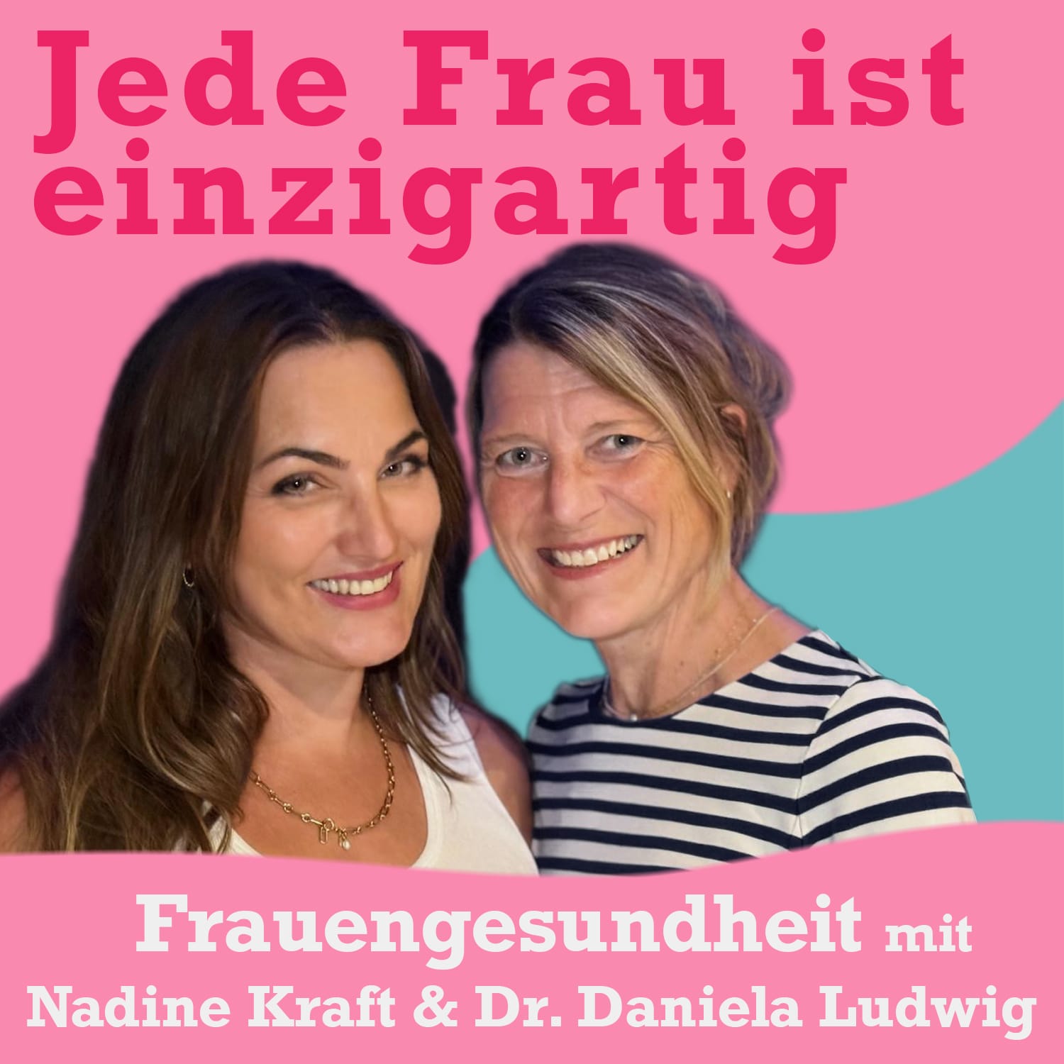 Jede Frau ist einzigartig - ein Podcast zu Themen Deiner Frauengesundheit